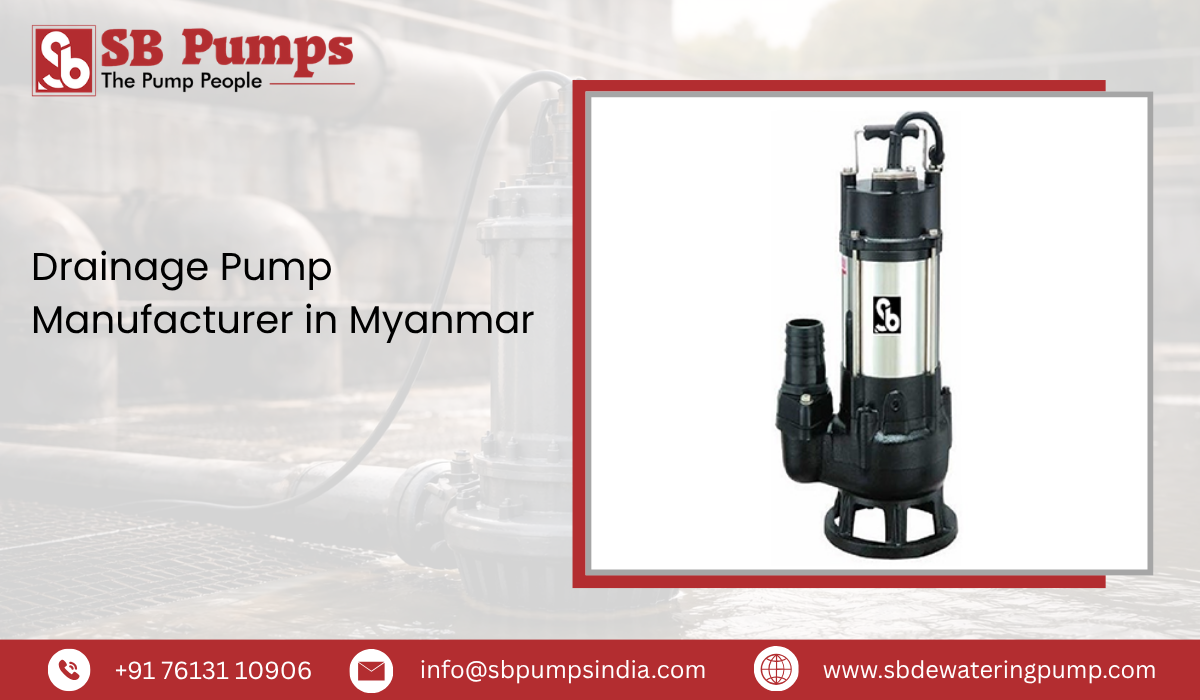 Drainage Pump Manufacturer in Myanmar